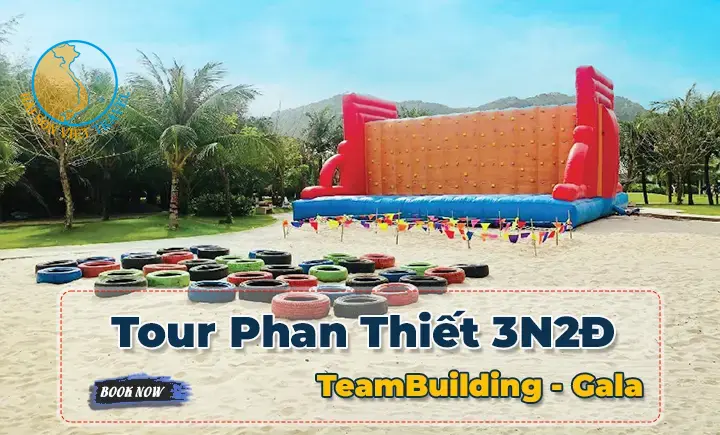 Tour Phan Thiết 3 ngày 2 đêm | Teambuilding & Gala Dinner